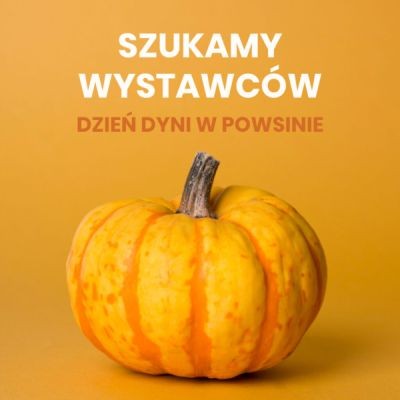 Centrum Kultury Wilanów szuka wystawców na Święto Dyni