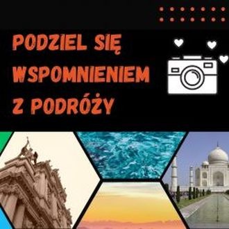 Podziel się wspomnieniem z podróży - konkurs na Woli