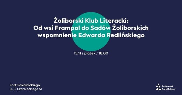 Żoliborski Klub Literacki - wspomnienie Edwarda Redlińskiego - City Media