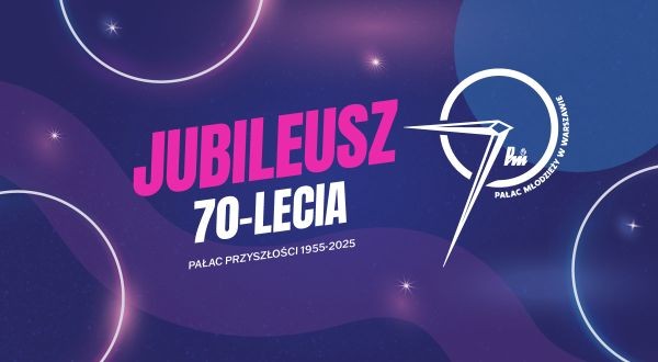 Jubileusz 70-lecia Pałacu Młodzieży - City Media